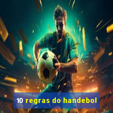 10 regras do handebol